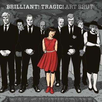 Art Brut - Brilliant! Tragic! - CD