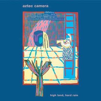 Aztec Camera - High Land, Hard Rain - LP