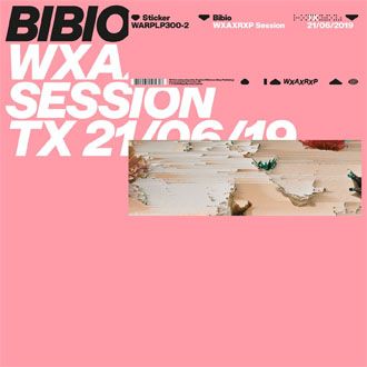 Bibio - WXAXRXP Session - 12"