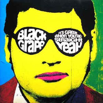 Black Grape - It's Great When You're Straight Yeah - LP