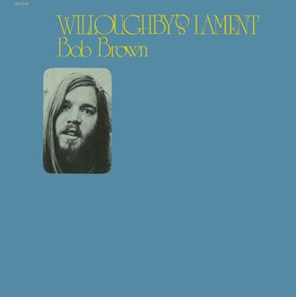 Bob Brown - Willoughby's Lament - LP