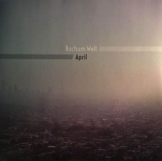 Bochum Welt - April - LP