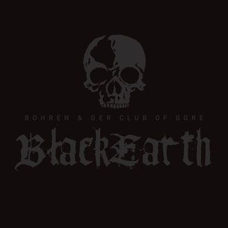 Bohren & Der Club Of Gore - Black Earth - 2LP