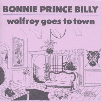 Bonnie Prince Billy - Wolfroy Goes To Town - CD