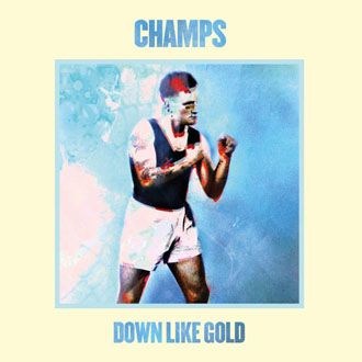 Champs - Down Like Gold - LP+7"+CD