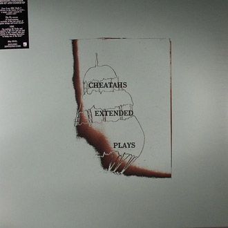 Cheatahs - Extended Plays - LP