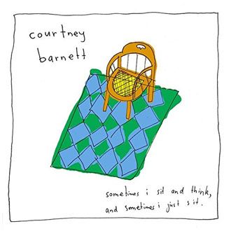 Courtney Barnett - Sometimes I Sit and Think, and Sometimes I Just Sit - LP