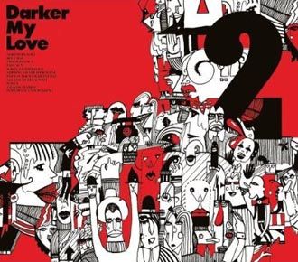 Darker My Love - 2 - CD