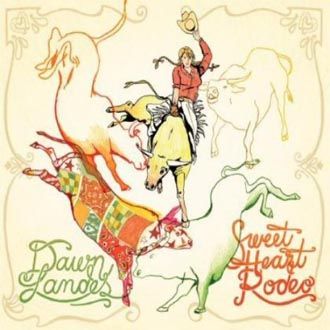 Dawn Landes - Sweet Heart Rodeo - CD