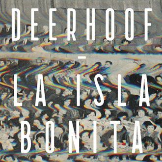 Deerhoof - La Isla Bonita - LP