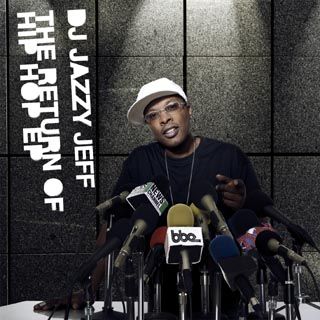 DJ Jazzy Jeff - The Return Of Hip Hop EP - 12"