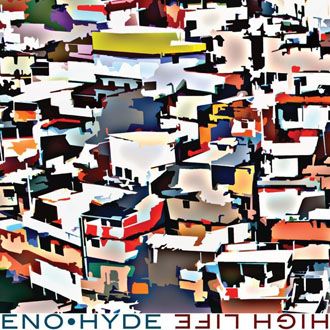 Eno  Hyde - High Life - CD