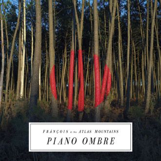 Francois & The Atlas Mountains - Piano Ombre - CD