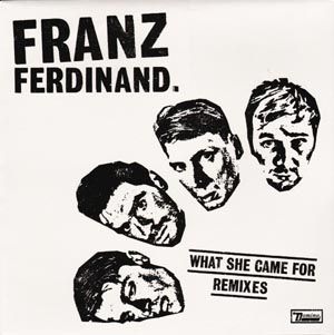 Franz Ferdinand - What She Came For Remixes - 12"