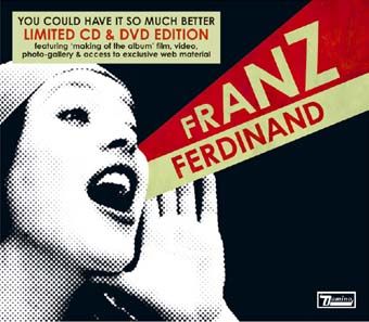 Franz Ferdinand - You Could Have It So Much Better - CD+DVD