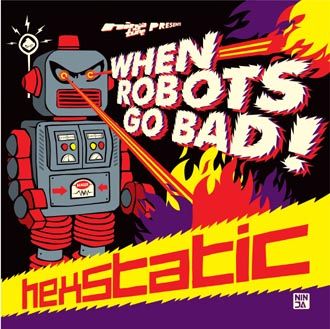 Hexstatic - When Robots Go Bad - CD