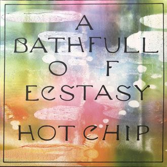 Hot Chip - A Bath Full Of Ecstasy - 2LP