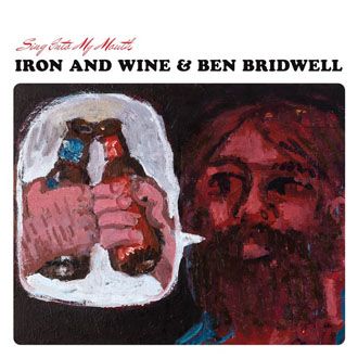 Iron & Wine & Ben Bridwell - Sing Into My Mouth - LP