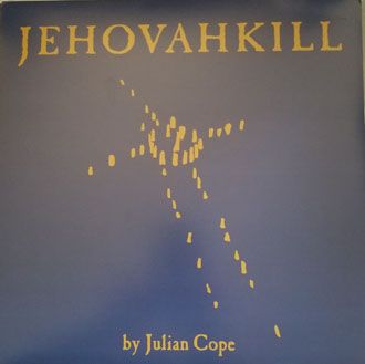 Julian Cope - Jehovahkill - 2LP Julian Cope - Jehovahkill - 2LP