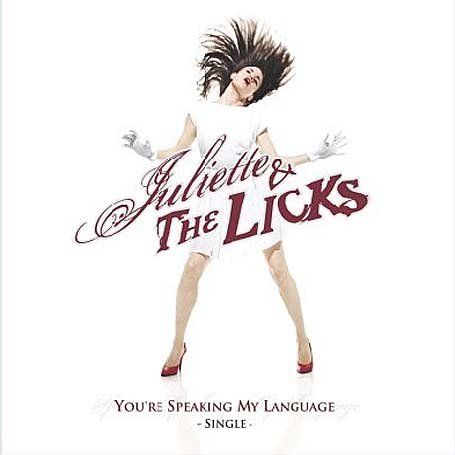 Juliette and the Licks - You're Speaking My Language - CDS