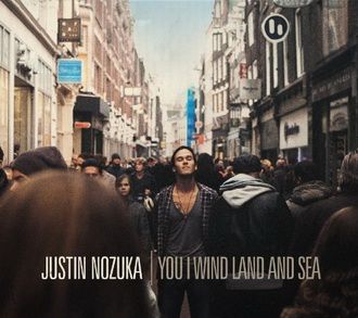 Justin Nozuka - You I Wind Land And Sea - CD