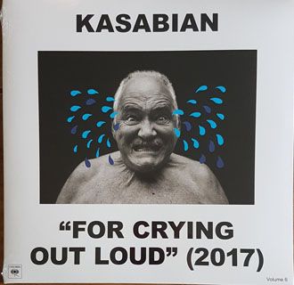 Kasabian - "For Crying Out Loud" (2017) - LP