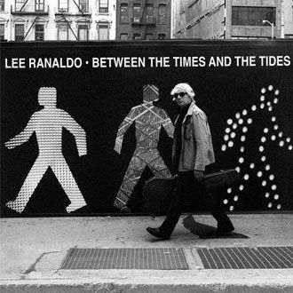 Lee Ranaldo - Between The Times And The Tides - LP