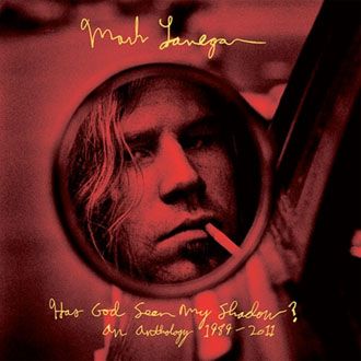 Mark Lanegan - Has God Seen My Shadow? An Anthology 1989 - 2011 - 2CD