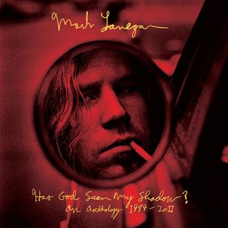 Mark Lanegan - Has God Seen My Shadow? An Anthology 1989-2011 - 3LP