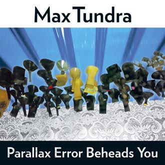 Max Tundra - Parallax Error Beheads You - CD
