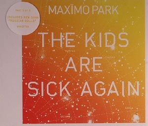 Maximo Park - The Kids Are Sick Again - CDS