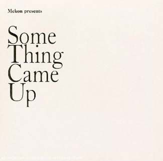 Mekon - Some Thing Came Up - CD