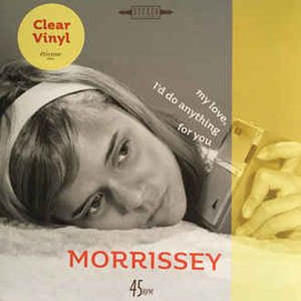 Morrissey - My Love, I'd Do Anything For You - 7"