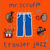 Mr Scruff - Trouser Jazz - CD