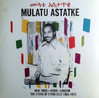 Mulatu Astatke - New York-Addis-London: The Story Of Ethio Jazz 1965-1975 - 2LP