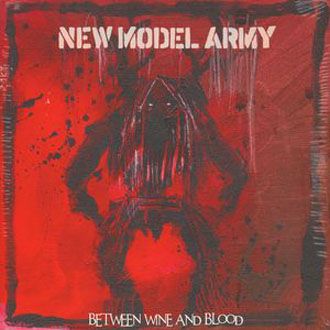 New Model Army - Between Wine And Blood - 2LP