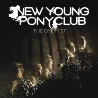 New Young Pony Club - The Optimist - CD
