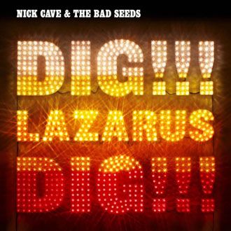 Nick Cave & The Bad Seeds - Dig, Lazarus, Dig! - 2LP