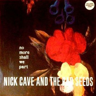 Nick Cave & The Bad Seeds - No More Shall We Part - 2LP