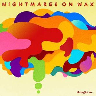 Nightmares On Wax - Thought So... - CD