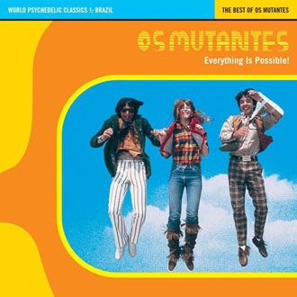 Os Mutantes - Everything Is Possible!: The Best Of Os Mutantes - LP