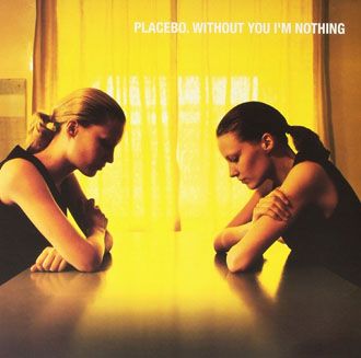 Placebo - Without You I'm Nothing - LP