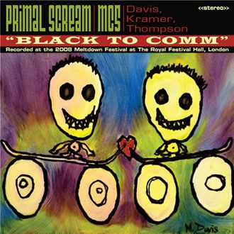 Primal Scream & MC5 - Music From The Film Black To Comm - LP