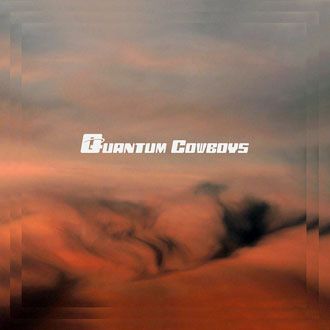Quantum Cowboys - Quantum Cowboys - LP