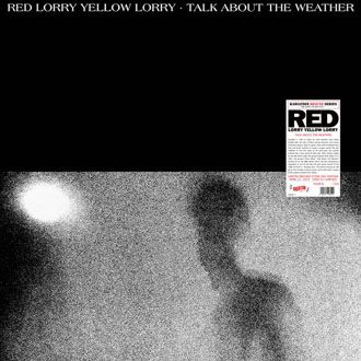 Red Lorry Yellow Lorry - Talk About The Weather - LP