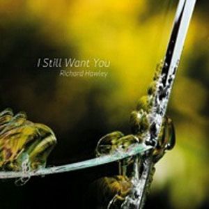 Richard Hawley - I Still Want You - 7"