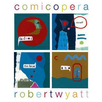 Robert Wyatt - Comicopera - 2LP
