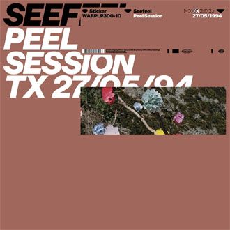 Seefeel - Peel Session - 12"