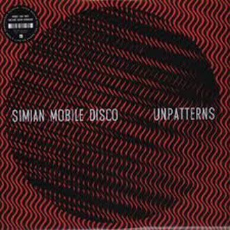 Simian Mobile Disco - Unpatterns - 2LP