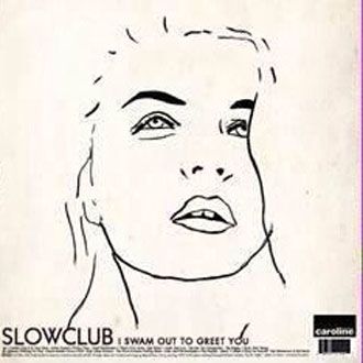 Slow Club - I Swam Out To Greet You - LP